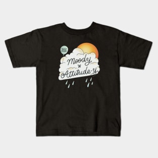 Moody and attitude-y Kids T-Shirt